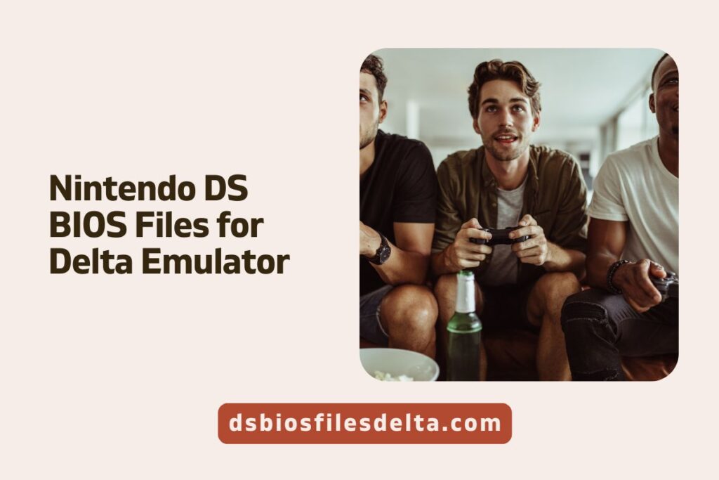 Nintendo DS BIOS Files for Delta Emulator